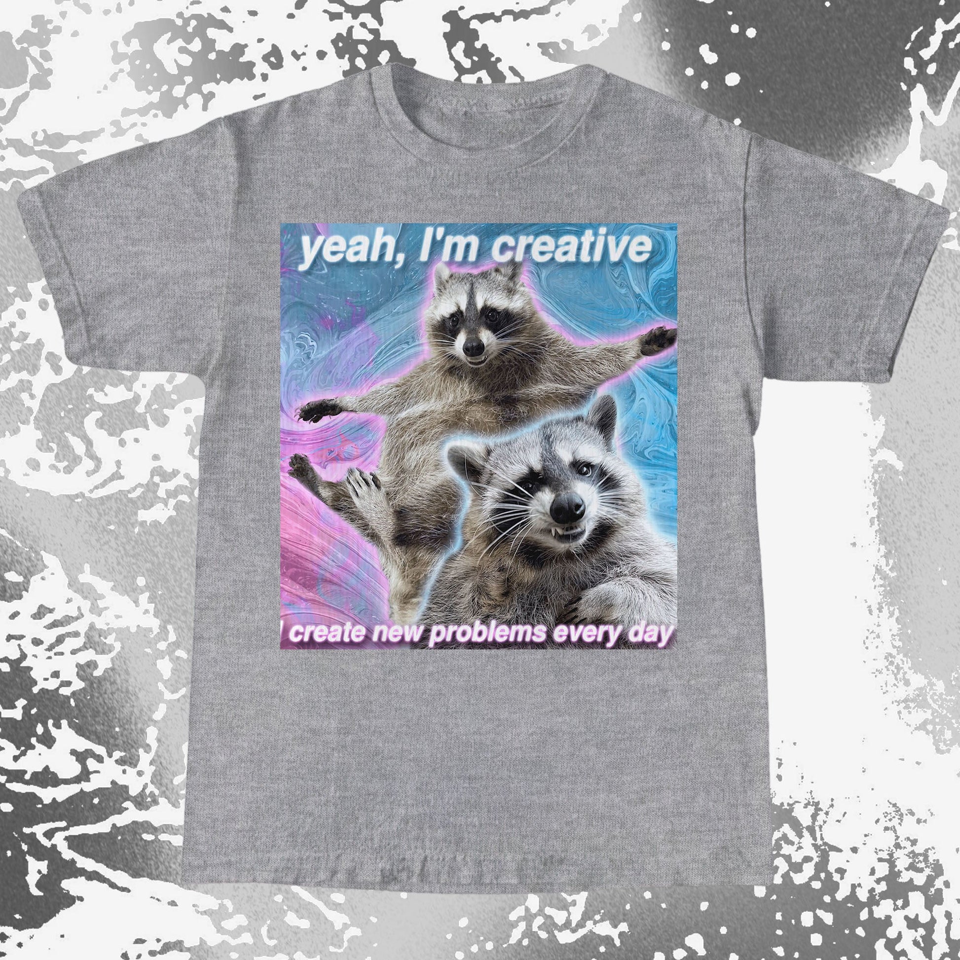 Yeah I'm Creative Raccoon T-Shirt – I Create New Problems, funny meme tee gift (view 17)