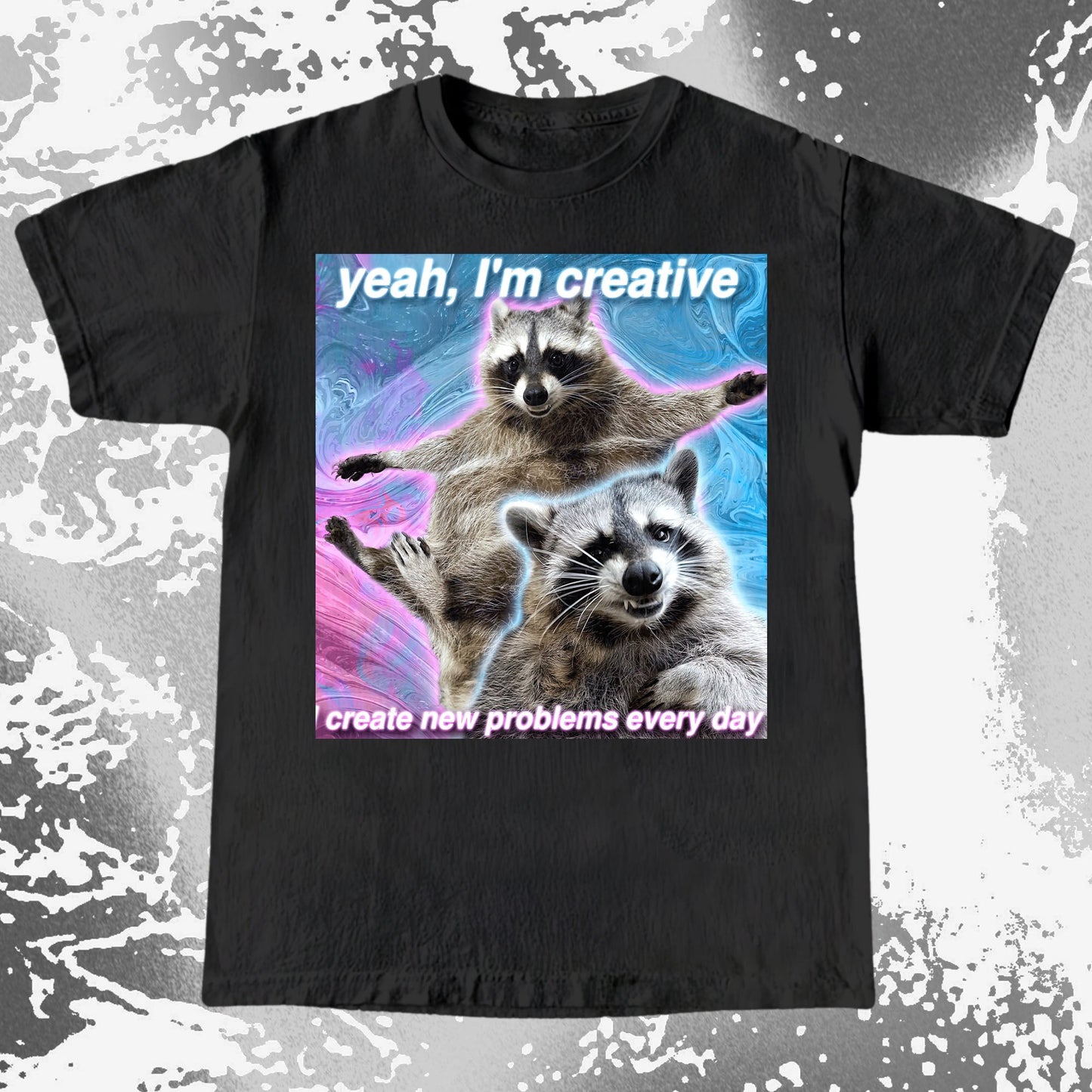 Yeah I'm Creative Raccoon T-Shirt – I Create New Problems, funny meme tee gift (view 15)