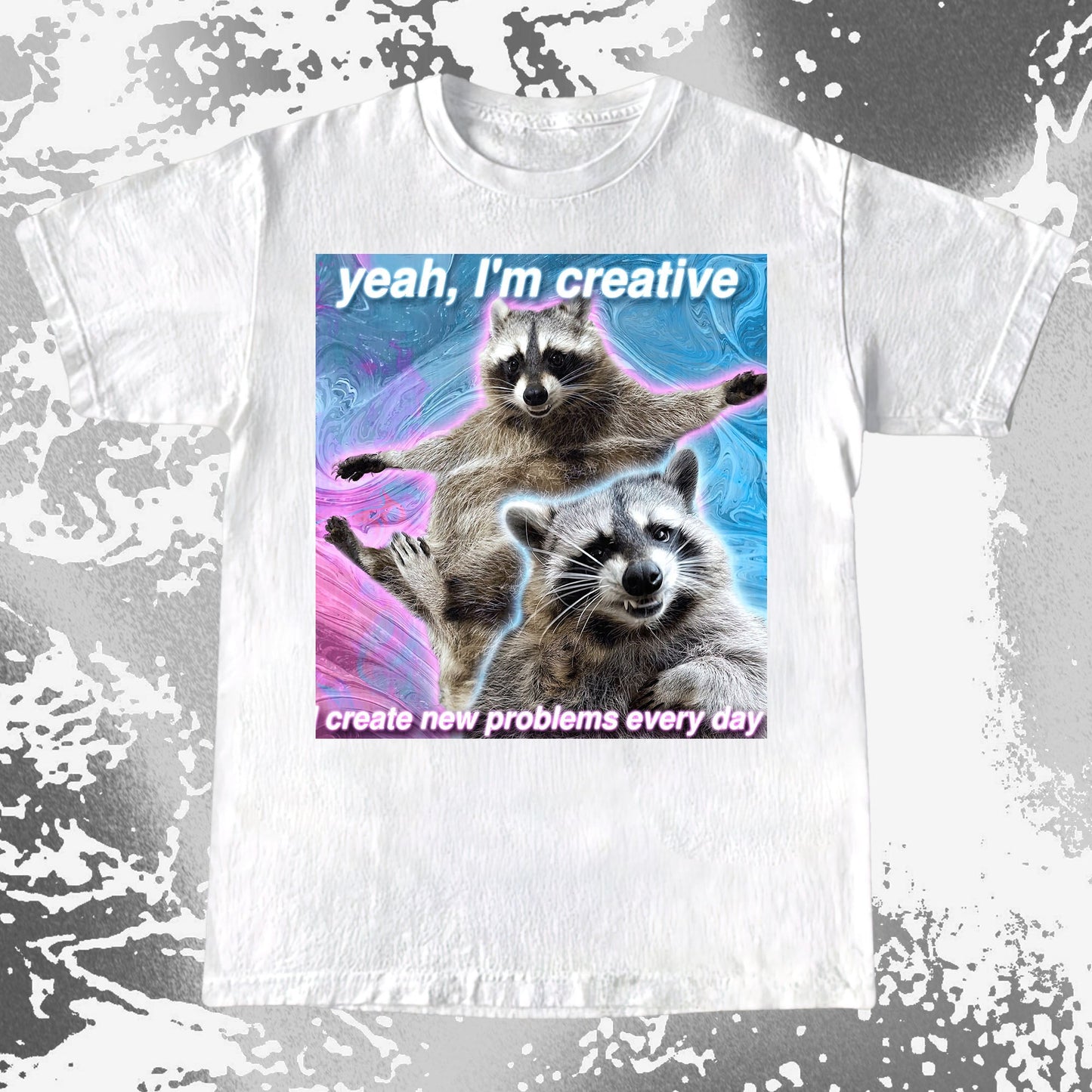Yeah I'm Creative Raccoon T-Shirt – I Create New Problems, funny meme tee gift (view 18)