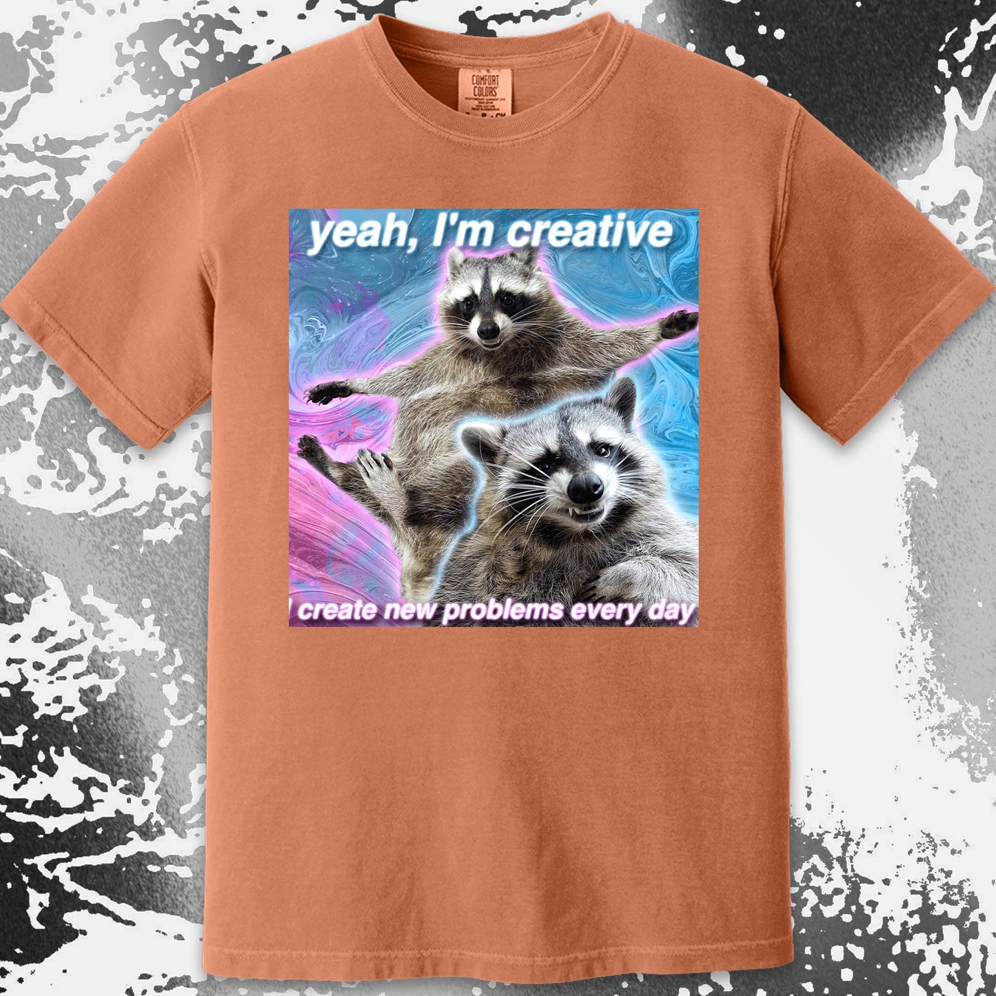Yeah I'm Creative Raccoon T-Shirt – I Create New Problems, funny meme tee gift (view 12)