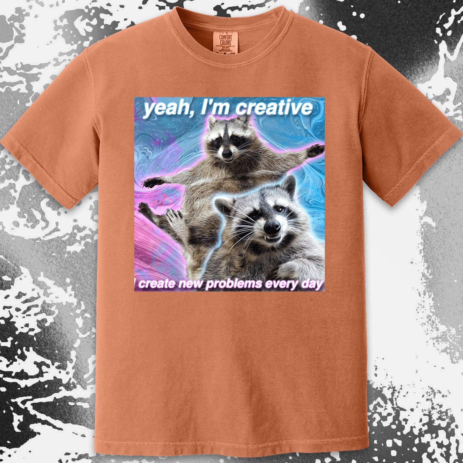 Yeah I'm Creative Raccoon T-Shirt – I Create New Problems, funny meme tee gift (view 12)