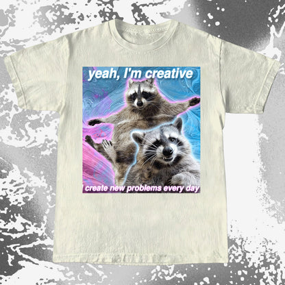 Yeah I'm Creative Raccoon T-Shirt – I Create New Problems, funny meme tee gift (view 4)