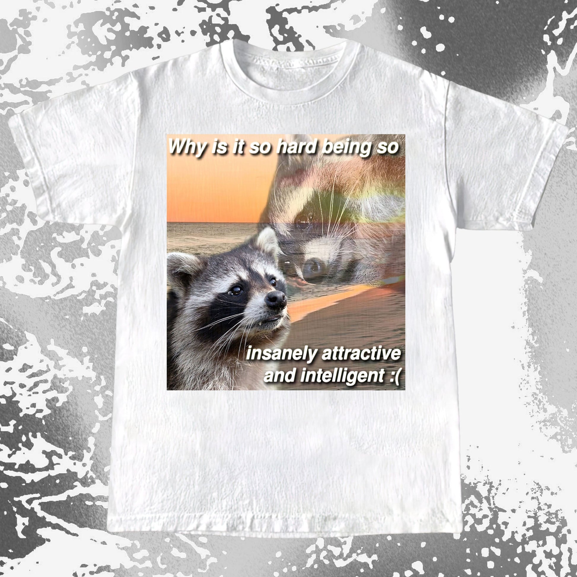 Insanely Attractive and Intelligent Raccoon T-Shirt, funny meme tee gift (view 3)