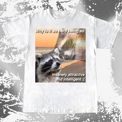 Insanely Attractive and Intelligent Raccoon T-Shirt, funny meme tee gift (view 3)