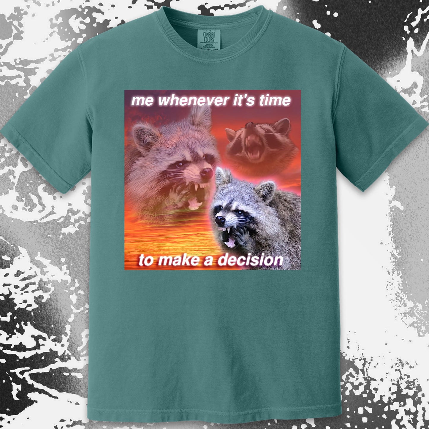 Decision Making Raccoon T-Shirt – Me Whenever It's Time, funny meme tee gift (view 15)