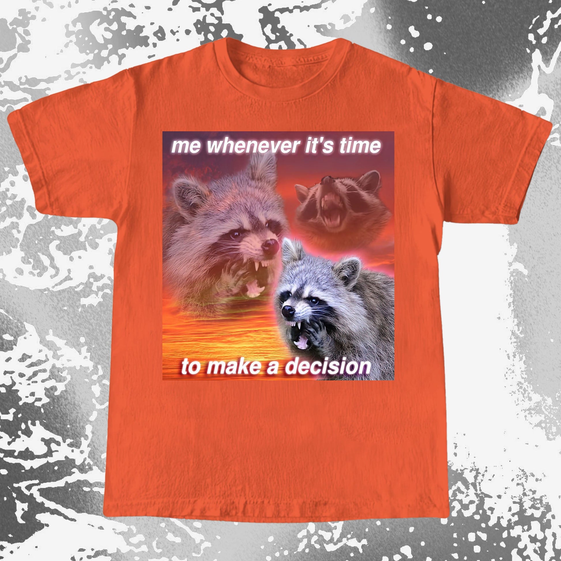 Decision Making Raccoon T-Shirt – Me Whenever It's Time, funny meme tee gift (view 9)