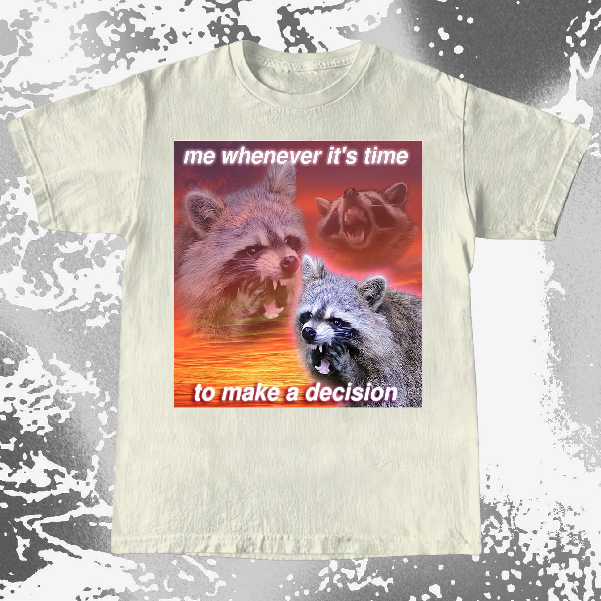 Decision Making Raccoon T-Shirt – Me Whenever It's Time, funny meme tee gift (view 5)