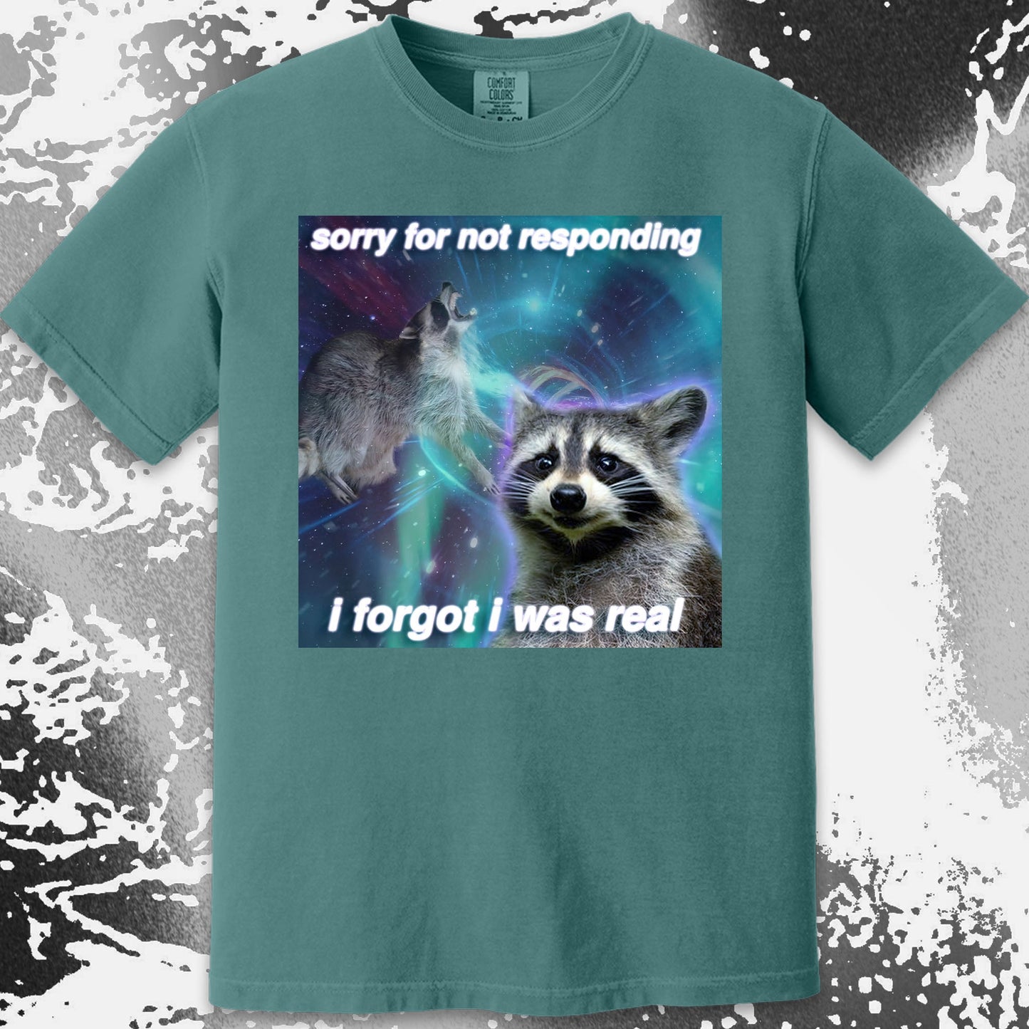 Sorry for Not Responding Raccoon T-Shirt – I Forgot I Was Real, funny meme tee gift (view 14)