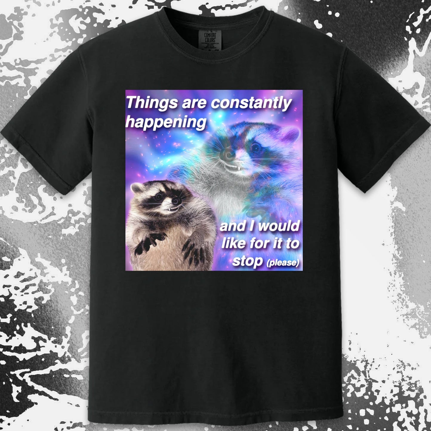 Things Are Constantly Happening Raccoon T-Shirt, funny meme tee gift (view 13)