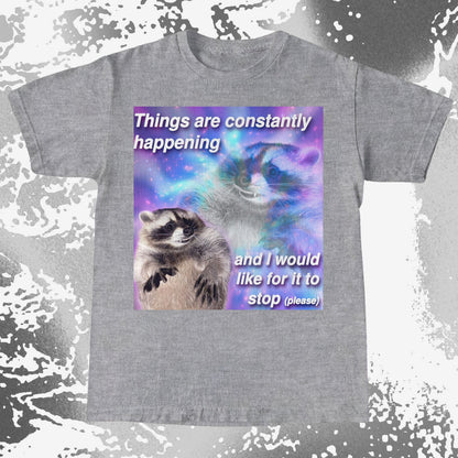 Things Are Constantly Happening Raccoon T-Shirt, funny meme tee gift (view 17)