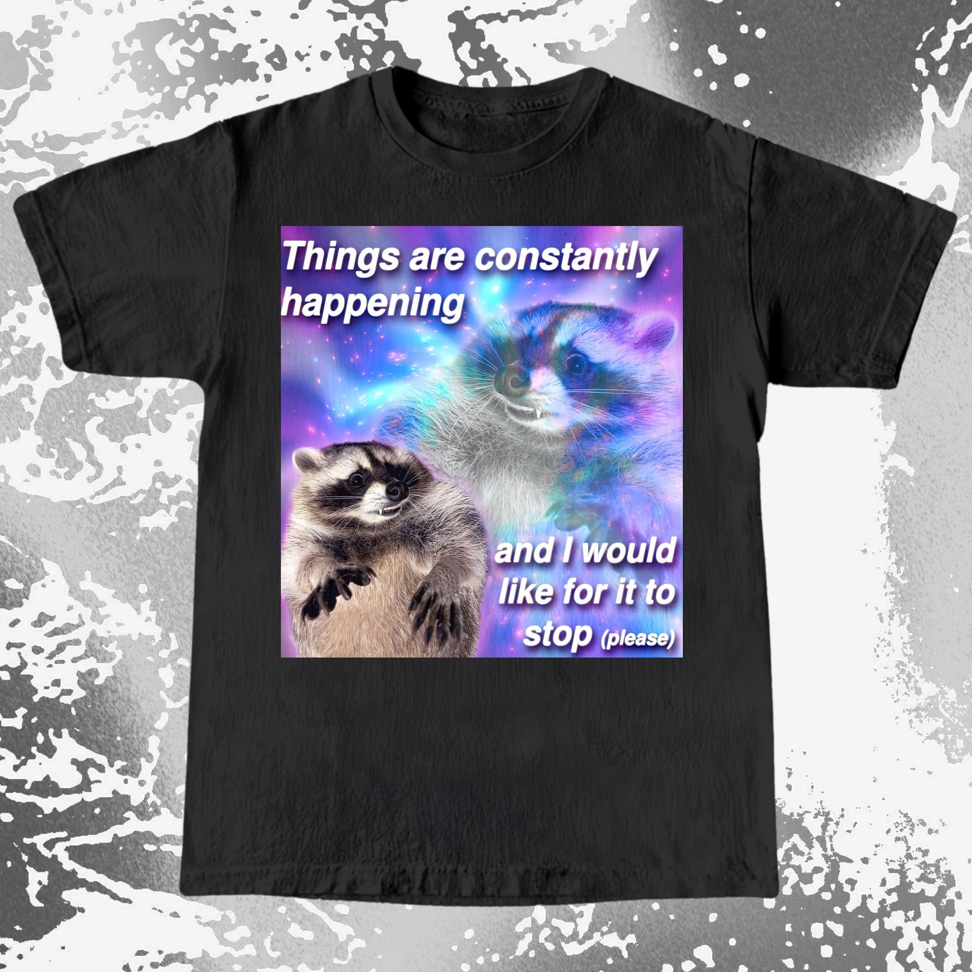 Things Are Constantly Happening Raccoon T-Shirt, funny meme tee gift (view 15)