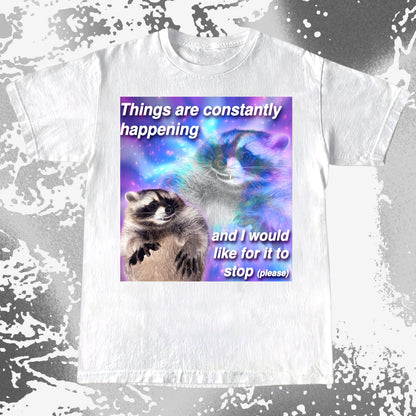 Things Are Constantly Happening Raccoon T-Shirt, funny meme tee gift (view 18)