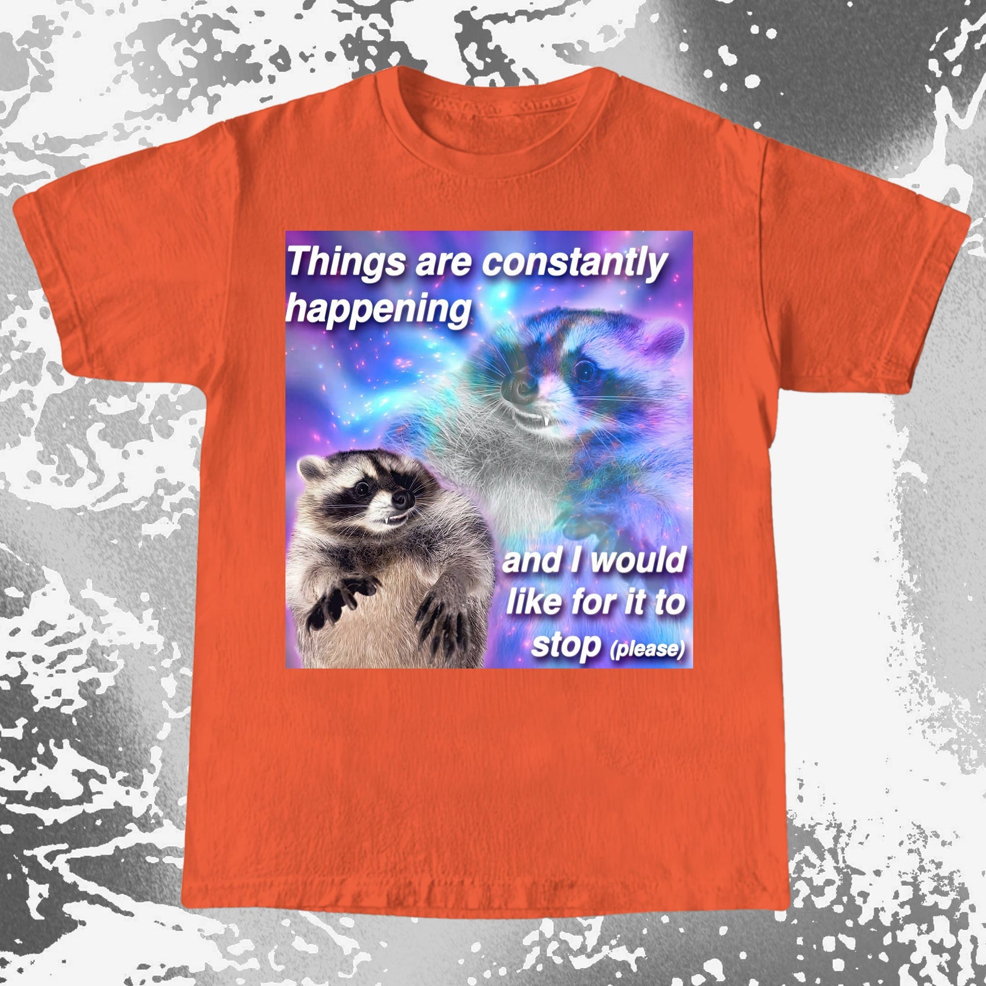 Things Are Constantly Happening Raccoon T-Shirt, funny meme tee gift (view 8)