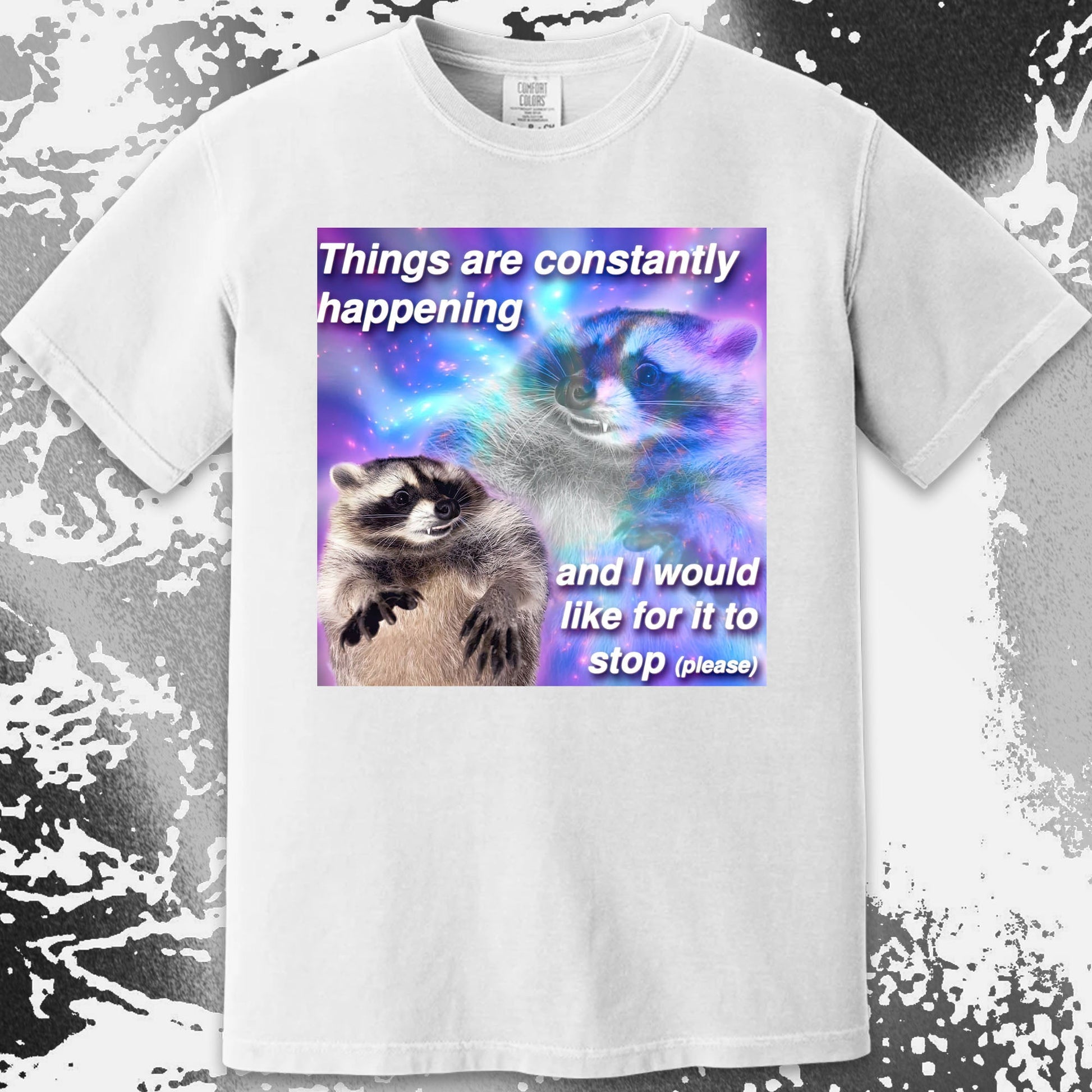 Things Are Constantly Happening Raccoon T-Shirt, funny meme tee gift (view 11)