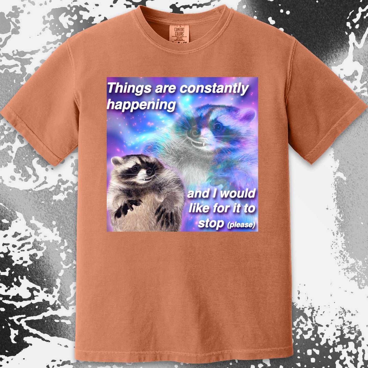 Things Are Constantly Happening Raccoon T-Shirt, funny meme tee gift (view 12)