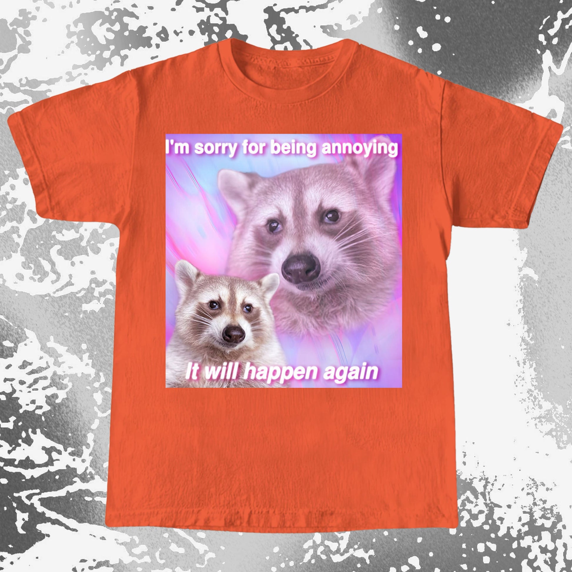 Sorry For Being Annoying Raccoon T-Shirt, funny meme tee gift (view 5)