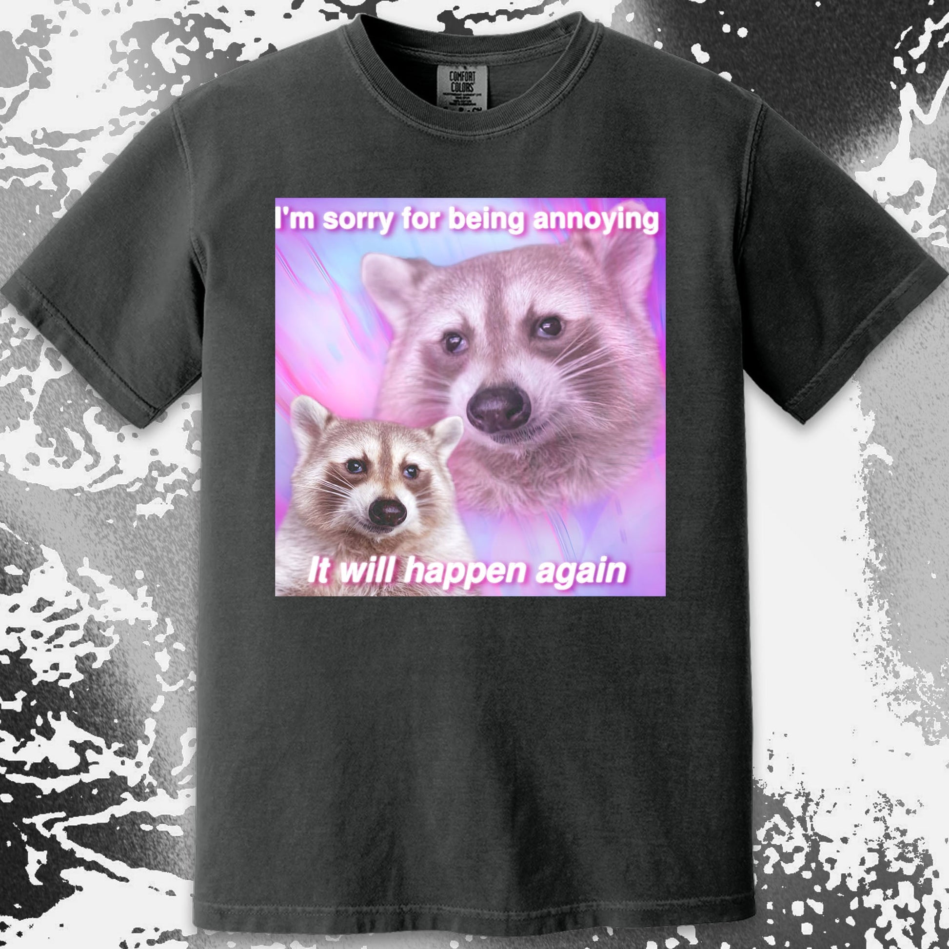Sorry For Being Annoying Raccoon T-Shirt, funny meme tee gift (view 6)