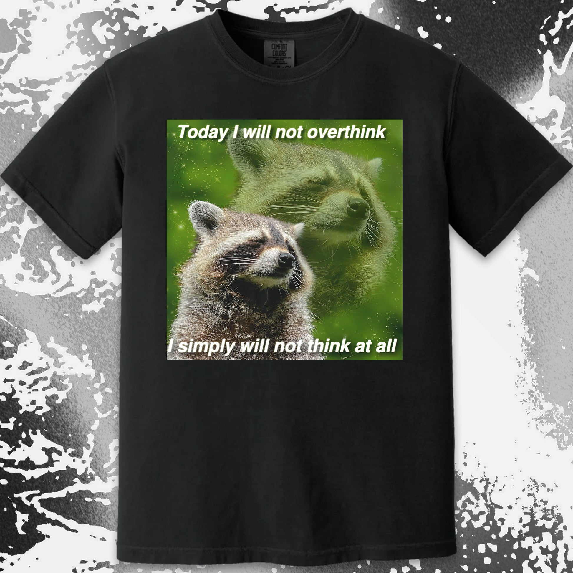 I Will Not Overthink Raccoon T-Shirt, funny meme tee gift (view 13)