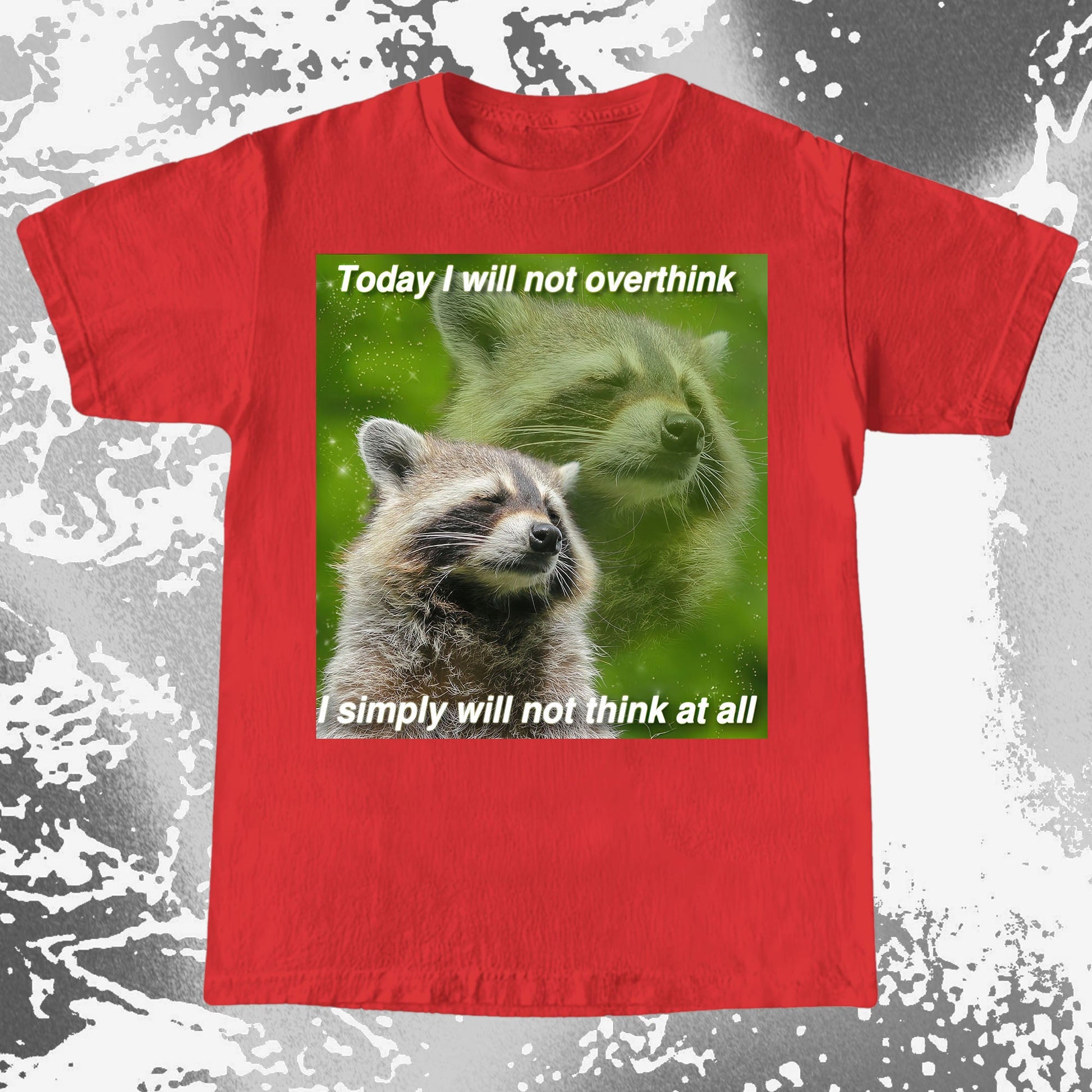 I Will Not Overthink Raccoon T-Shirt, funny meme tee gift (view 16)