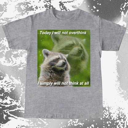 I Will Not Overthink Raccoon T-Shirt, funny meme tee gift (view 17)