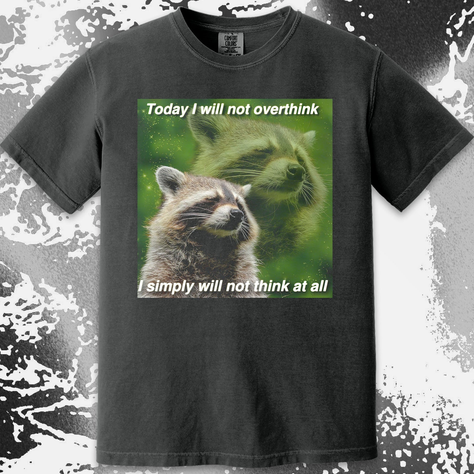 I Will Not Overthink Raccoon T-Shirt, funny meme tee gift (view 9)