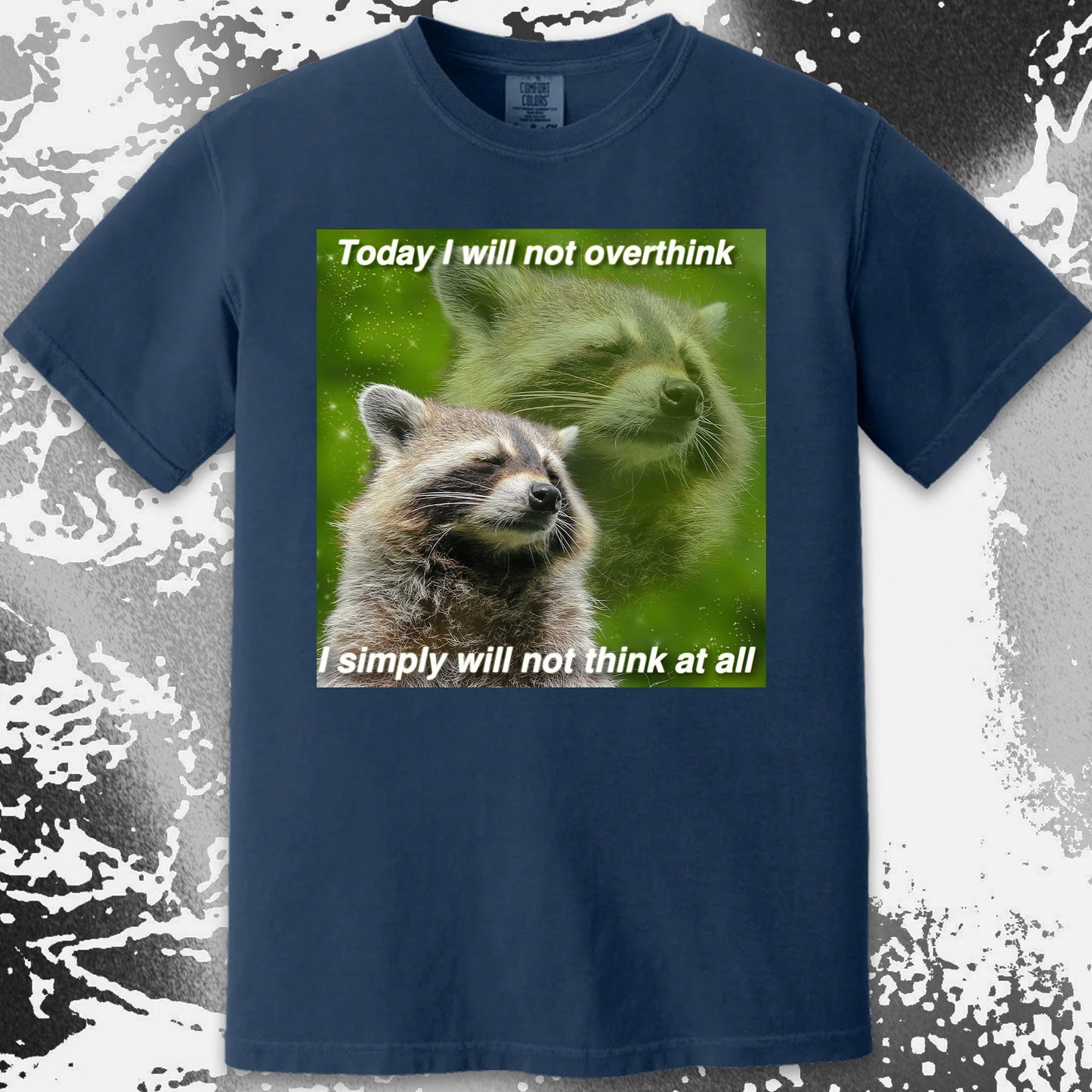 I Will Not Overthink Raccoon T-Shirt, funny meme tee gift (view 10)
