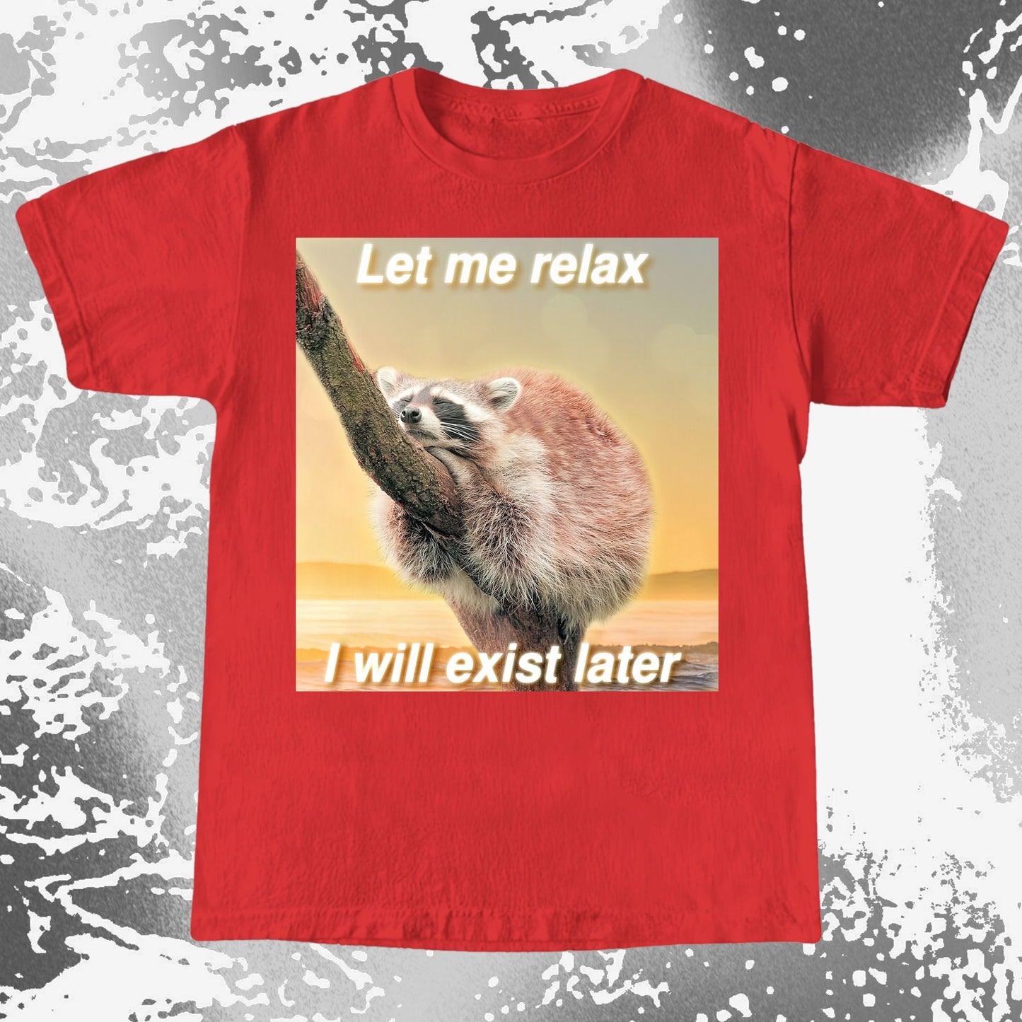 Let Me Relax Raccoon T-Shirt, funny meme tee gift (view 3)