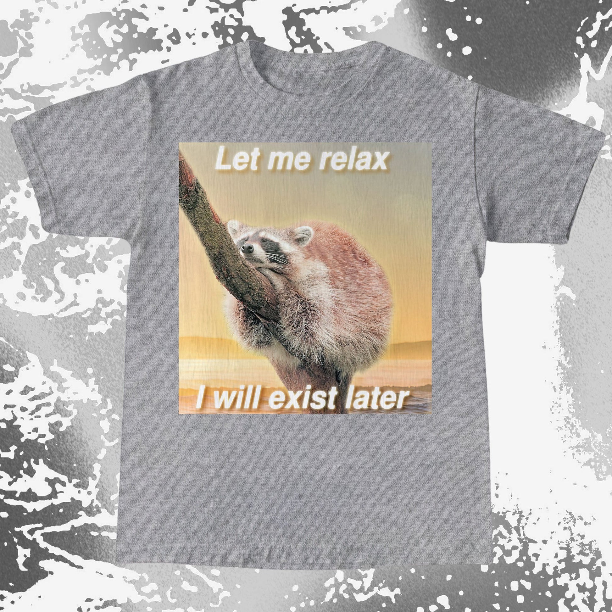 Let Me Relax Raccoon T-Shirt, funny meme tee gift (view 4)