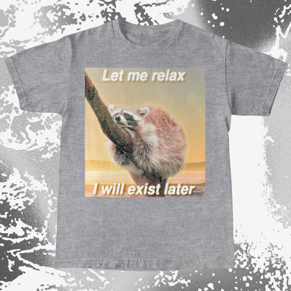 Let Me Relax Raccoon T-Shirt, funny meme tee gift (view 4)