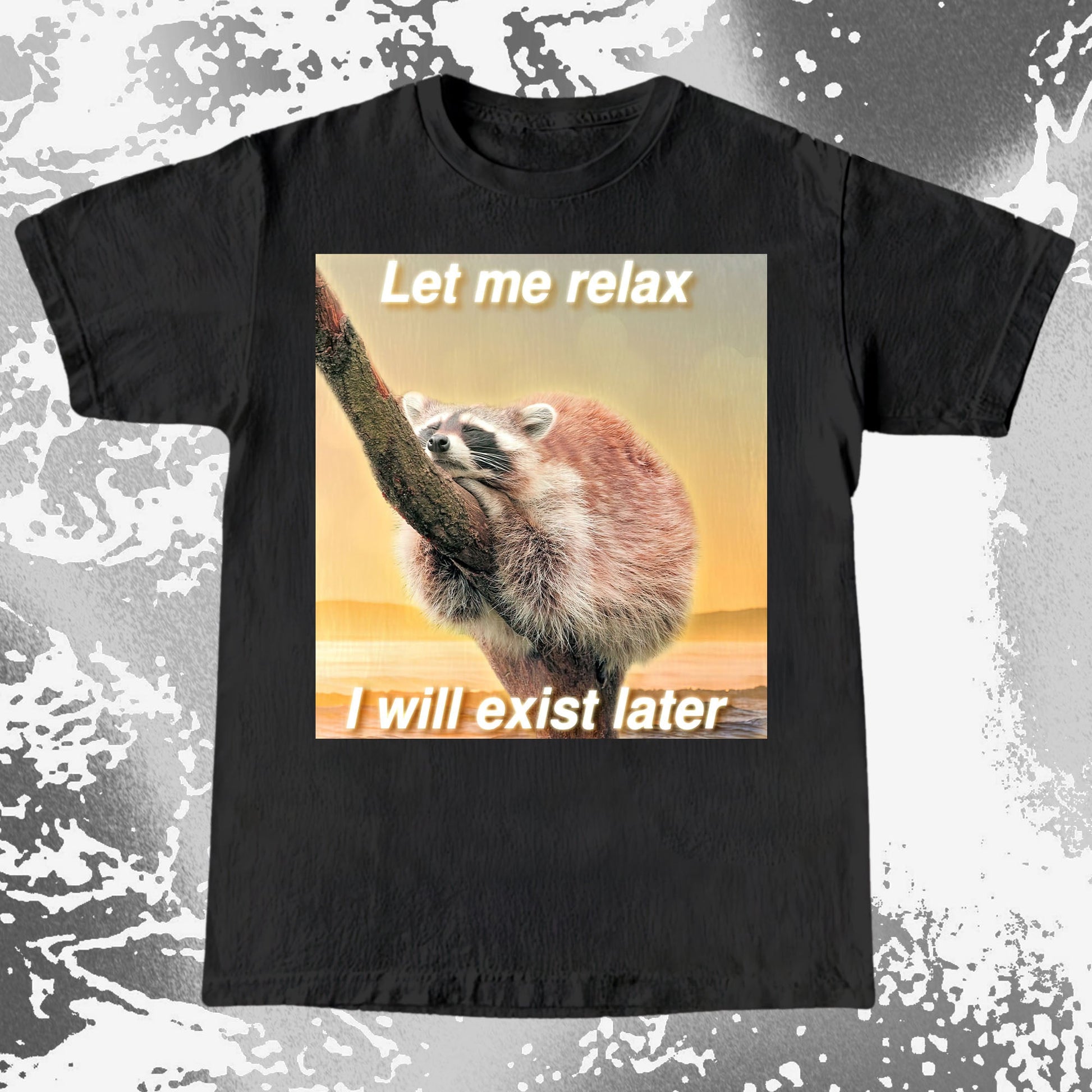 Let Me Relax Raccoon T-Shirt, funny meme tee gift (view 18)