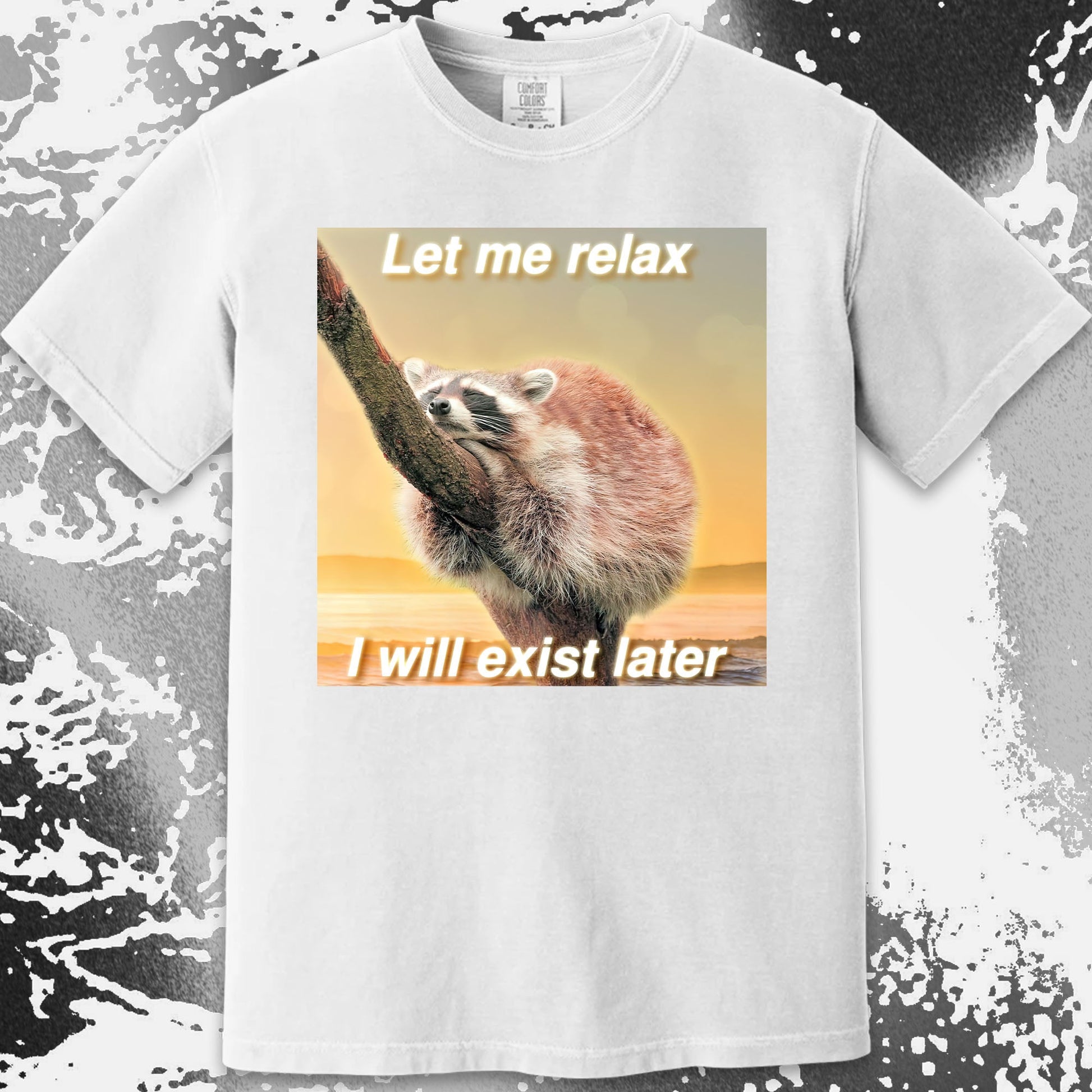 Let Me Relax Raccoon T-Shirt, funny meme tee gift (view 14)