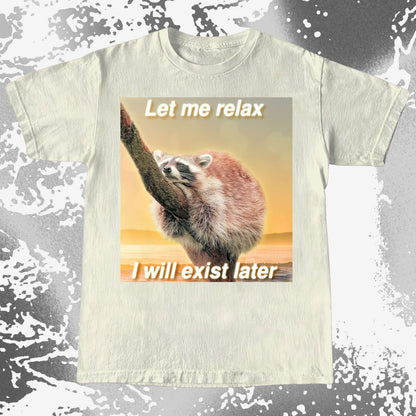 Let Me Relax Raccoon T-Shirt, funny meme tee gift (view 7)
