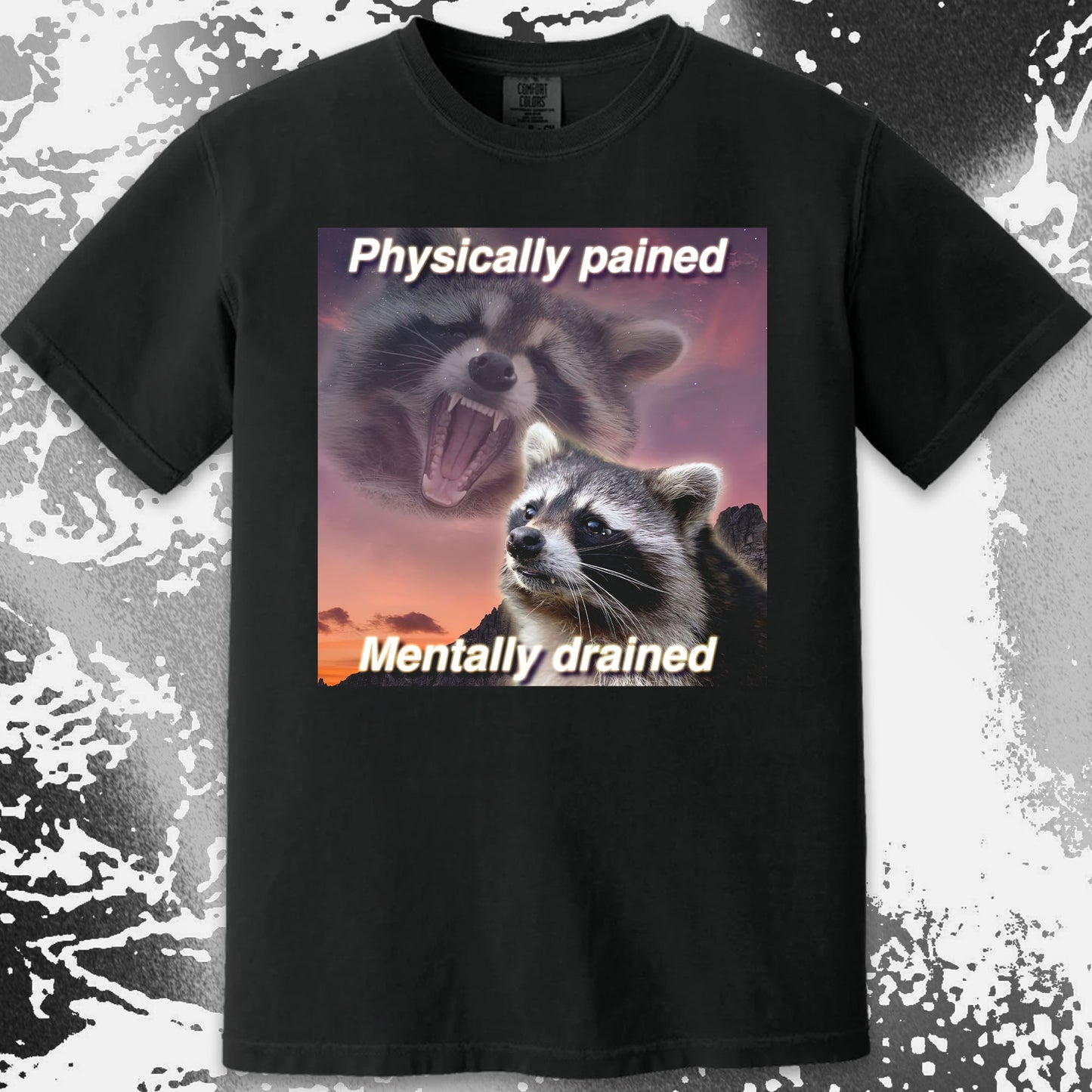 Physically Pained Mentally Drained Raccoon T-Shirt, funny meme tee gift (view 14)