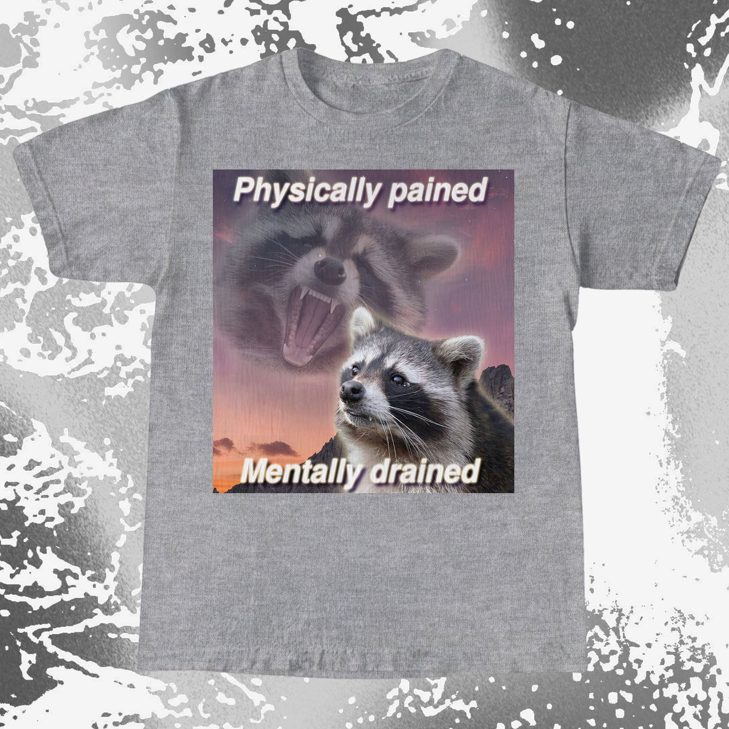 Physically Pained Mentally Drained Raccoon T-Shirt, funny meme tee gift (view 18)