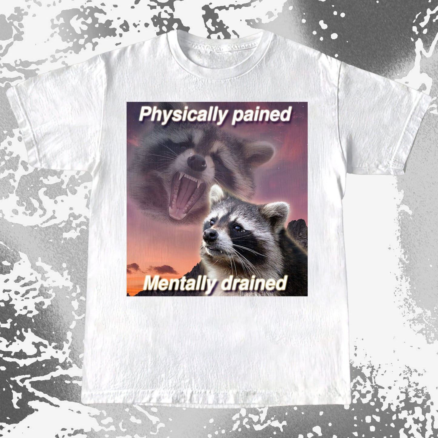 Physically Pained Mentally Drained Raccoon T-Shirt, funny meme tee gift (view 3)