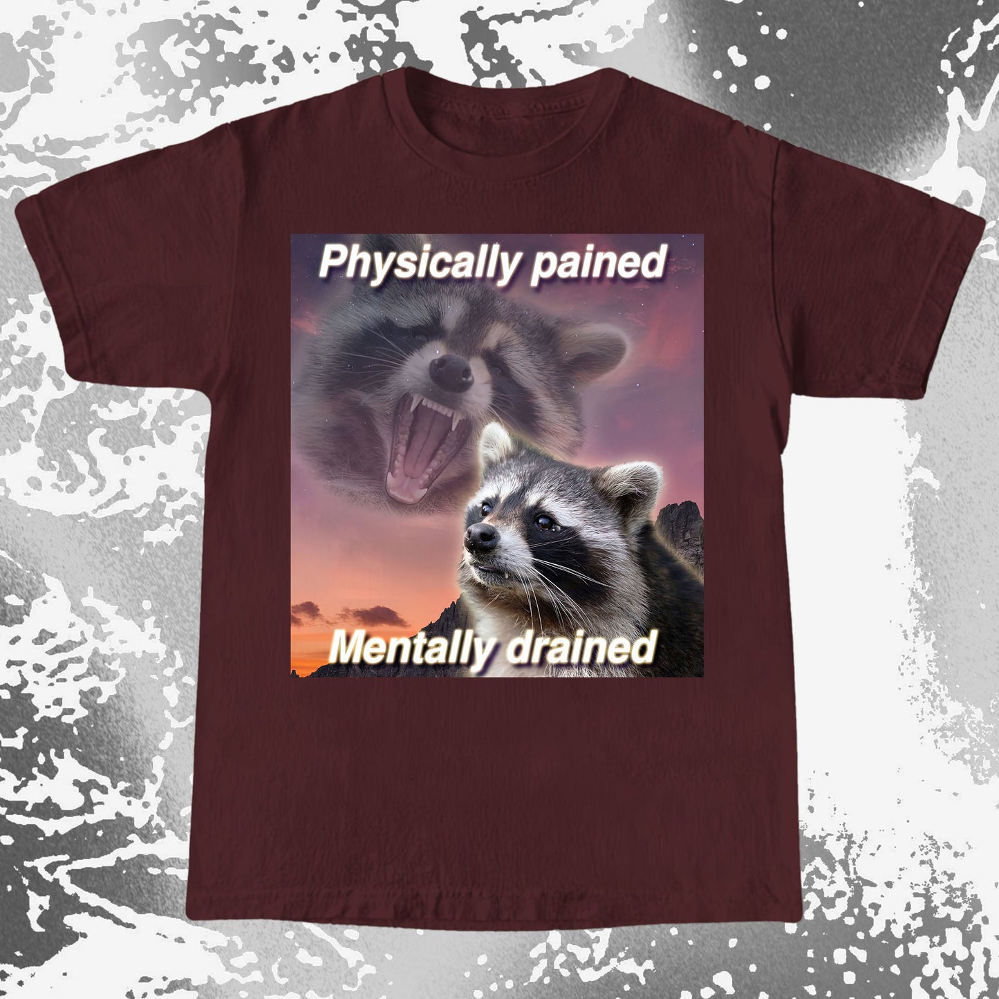 Physically Pained Mentally Drained Raccoon T-Shirt, funny meme tee gift (view 6)