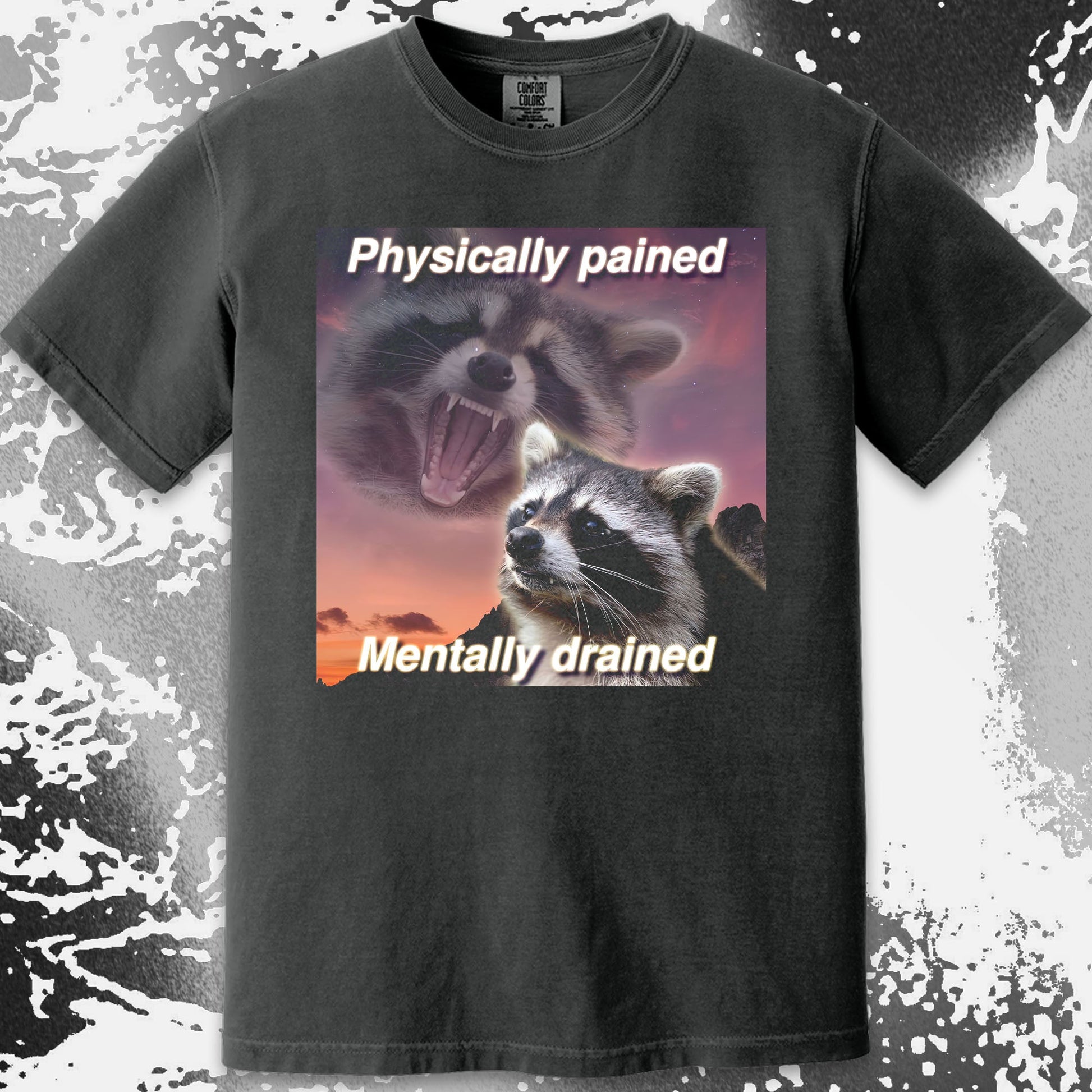 Physically Pained Mentally Drained Raccoon T-Shirt, funny meme tee gift (view 10)