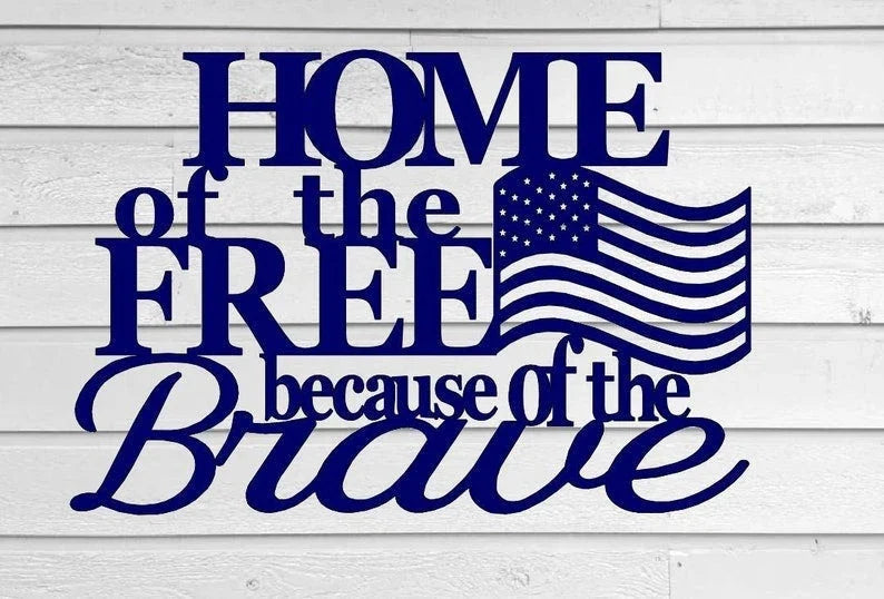 Home Of The Free Because Of The Brave Metal Freedom Sign Steel Fourth Of July Decor Metal Wall Quote Metal Words Art - 8 inches - metal sign