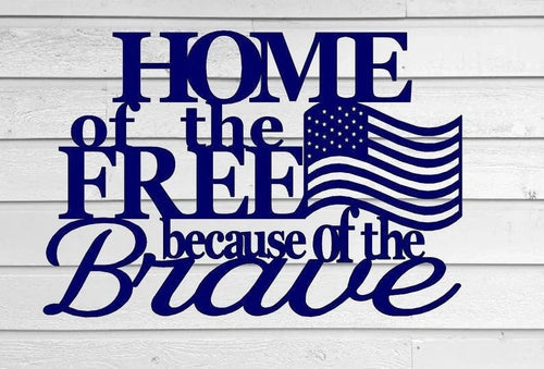 Home Of The Free Because Of The Brave Metal Freedom Sign Steel Fourth Of July Decor Metal Wall Quote Metal Words Art - 8 inches - metal sign