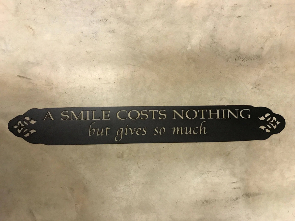 Metal Signa Smile Costs Nothing But Gives So Much Metal House Sign - 8 inches - metal sign
