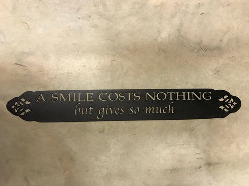 Metal Signa Smile Costs Nothing But Gives So Much Metal House Sign - 8 inches - metal sign