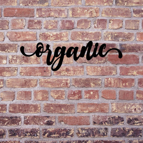 Organic Sign Cut Metal Sign Wall Decor Metal Sign Metal Art - 8 inches - metal sign