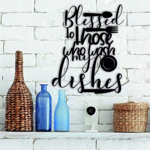 Blessed To Those Who Wash My Dishes Kitchen Wall Decor Housewarming Gift - 8 inches - metal sign