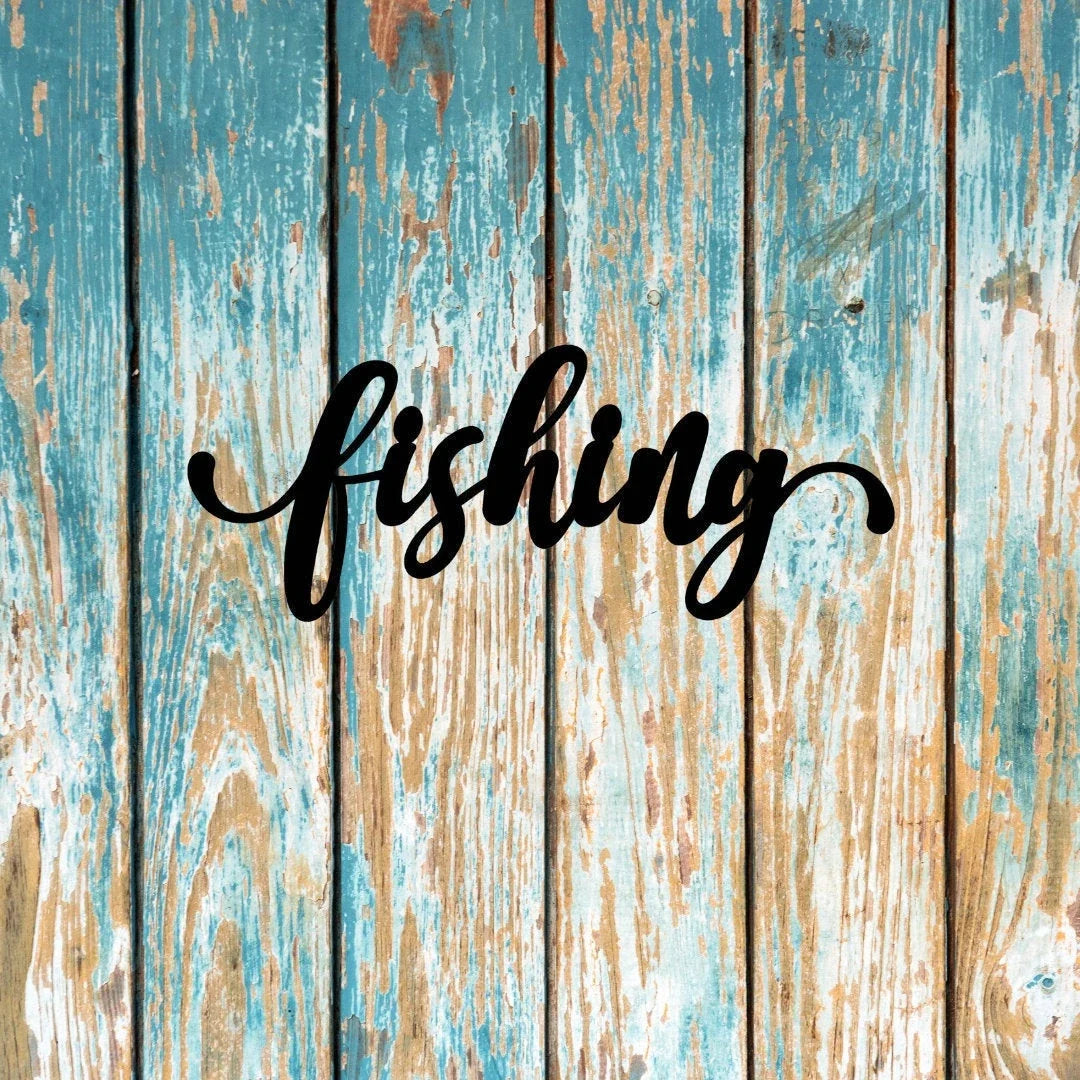 Fishing Sign Cut Metal Sign Wall Decor Metal Sign Metal Art - 8 inches - metal sign