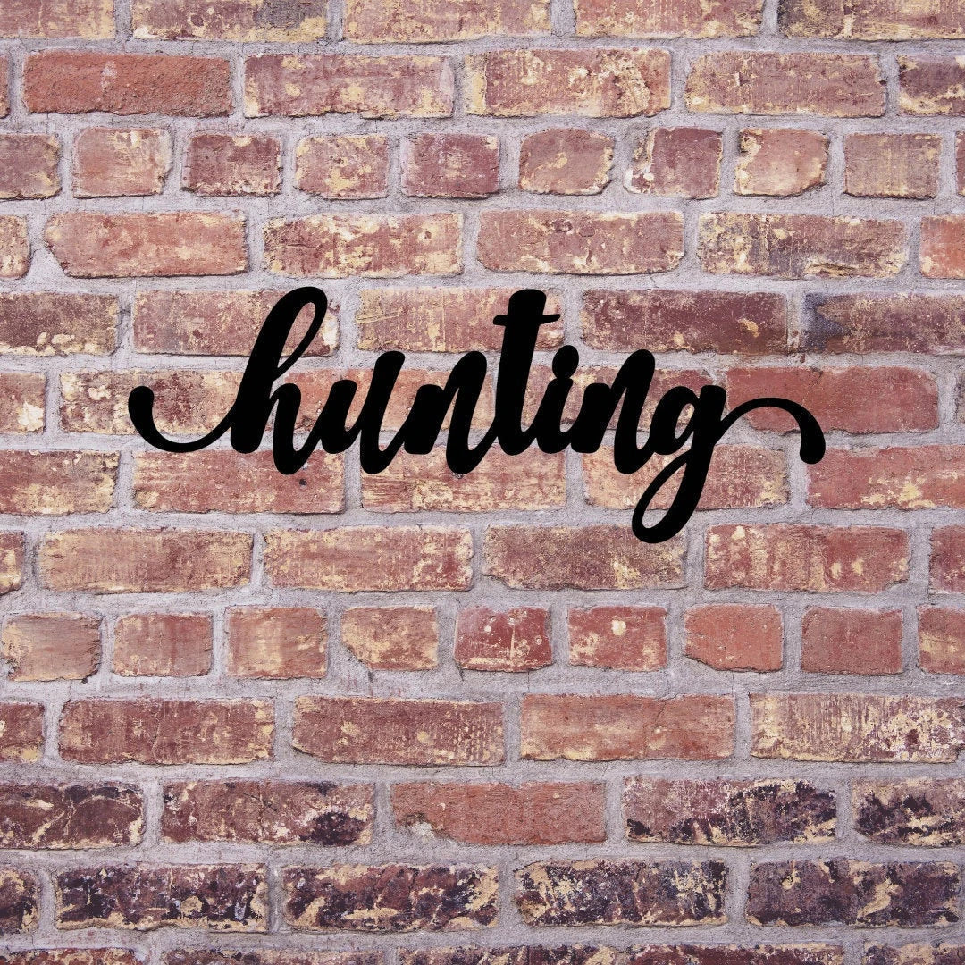 Hunting Sign Cut Metal Sign Wall Decor Metal Sign Metal Art - 8 inches - metal sign