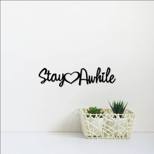 Stay Awhile Sign Living Room Signs Entryway Decor Guest Room Decor Metal Cutout Wall Decor Metal Word Art - 8 inches - metal sign