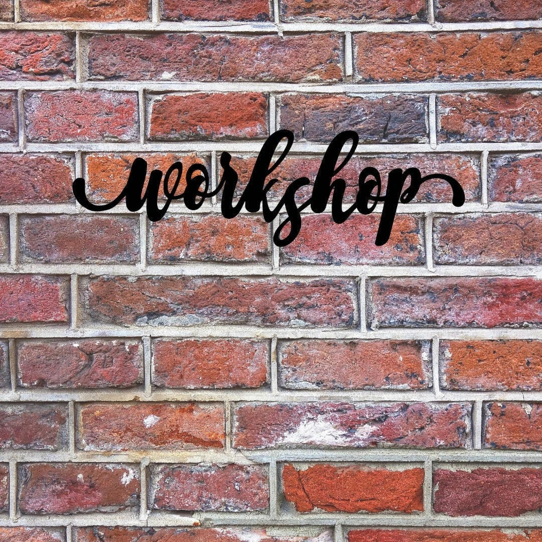 Workshop Sign Cut Metal Sign Wall Decor Metal Sign Metal Art - 8 inches - metal sign