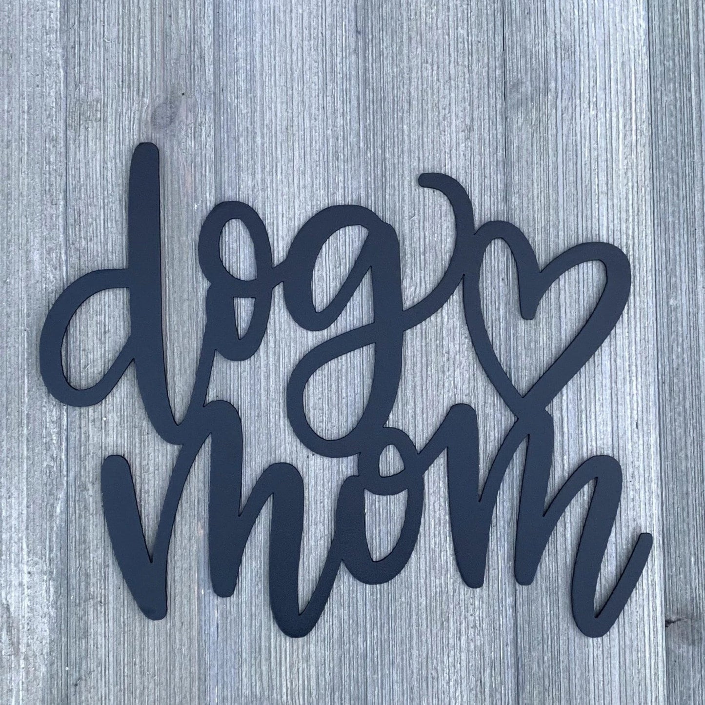 Dog Mom Metal Sign Cutout Cut Metal Sign Wall Metal Art - 8 inches - metal sign