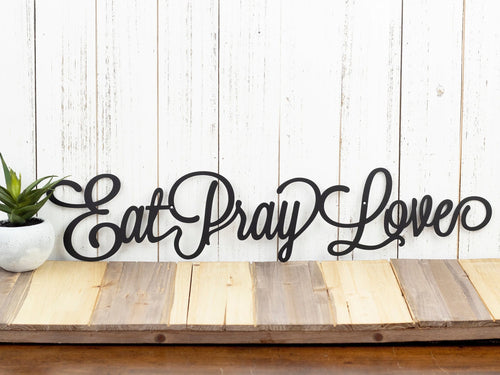 Eat Pray Love Metal Sign Kitchen Decor Family Sign Wall Hanging Metal Wall Decor Sign Wall Art - 8 inches - metal sign