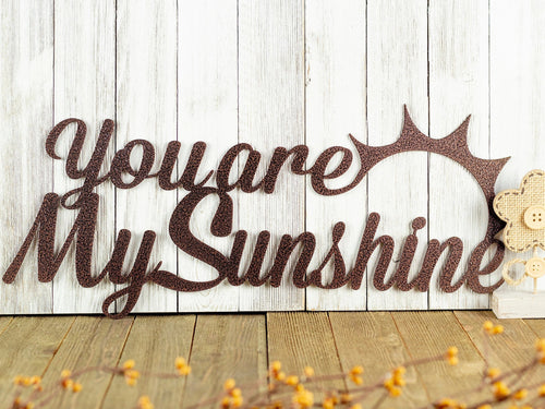You Are My Sunshine Metal Sign Outdoor Sign Metal Wall Decor Love Quotes Laser Cut Steel - 8 inches - metal sign